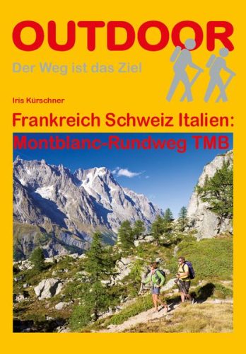 Conrad Stein, Conrad Stein Frankreich/Schweiz/Italien: Montblanc-Rundweg TMB