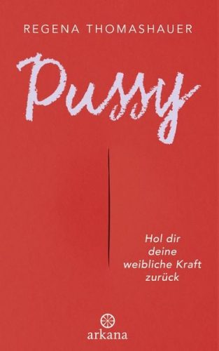 Regena Thomashauer, Pussy