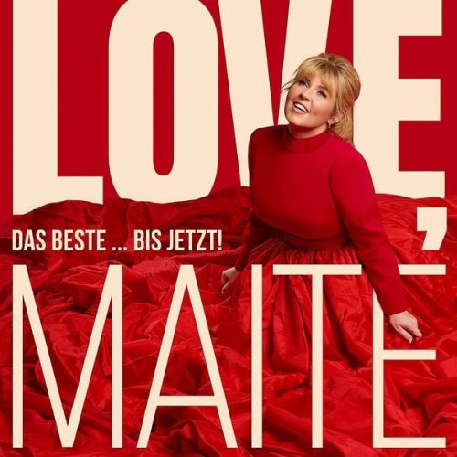 undefined, Love, Maite - Das Beste bis jetzt! (Deluxe)