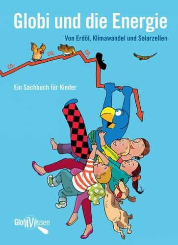 Globi Verlag, Globi Verlag Globi und die Energie - von Öl, Klimawandel und Sonnenkollektoren