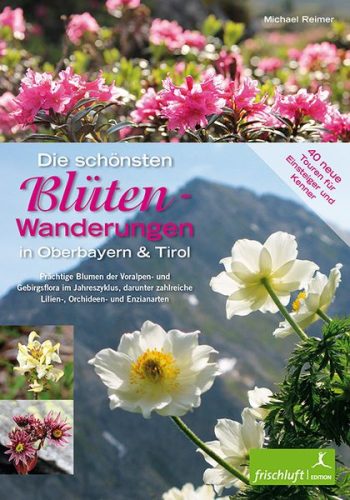 Frischluftedition, Frischluftedition Die schönsten Blüten-Wanderungen Oberbayern&Tirol