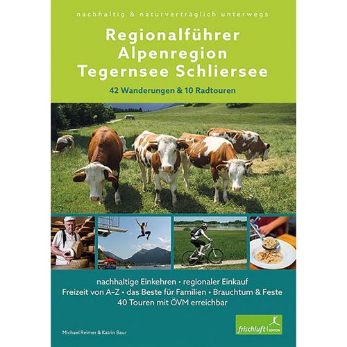Frischluftedition Regionalführer Alpenregion Tegernsee Schliersee