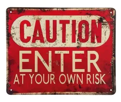 Blechschild CAUTION Enter at your own Risk Retro Vintage Dekoschild 25 x 20 cm