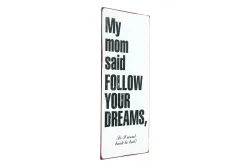 Metall Schild 30x13 cm My mom said
