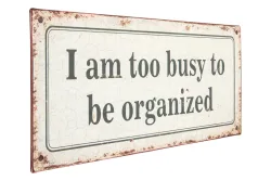 Metall Schild 30x13 cm I am too busy