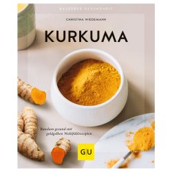 Buch: Kurkuma - Rundum gesund mit goldgelben Wohlfühlrezepten