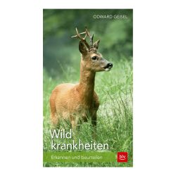 BLV Wildkrankheiten - Erkennen und beurteilen