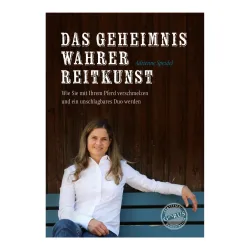 Das Geheimnis wahrer Reitkunst