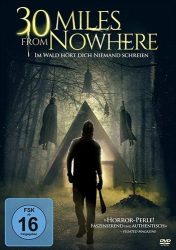 30 Miles from Nowhere - Im Wald hört dich niemand schreien (DE)