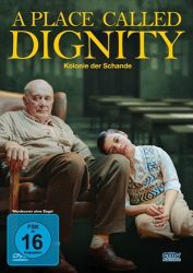 A Place Called Dignity - Kolonie der Schande (DE)