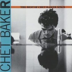 Best Of Chet Baker Sings