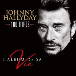 L'ALBUM DE SA VIE 100 TITRES