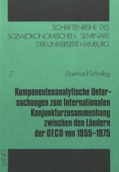 Komponentenanalytische Untersuchungen zum internationalen Konjunkturzusammenhang zwischen den Ländern der OECD von 1955-1975