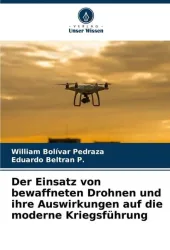 Der Einsatz von bewaffneten Drohnen und ihre Auswirkungen auf die moderne Kriegsführung