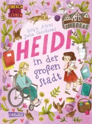 Carlsen - Heidi in der großen Stadt, Alves, Katja/ Christians, Julia (Illustrationen), Multicolor
