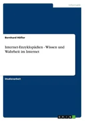 Internet-Enzyklopädien - Wissen und Wahrheit im Internet