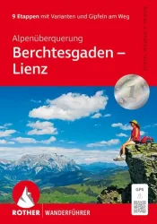 ROTHER Wanderführer Alpenüberquerung Berchtesgaden - Lienz