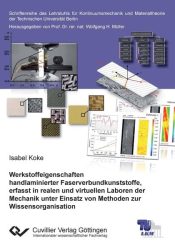 Werkstoffeigenschaften handlaminierter Faserverbundkunststoffe, erfasst in realen und virtuellen Laboren der Mechanik unter Einsatz von Methoden zur Wissenorganisation