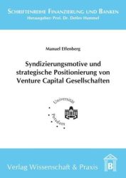 Syndizierungsmotive und strategische Positionierung von Venture Capital Gesellschaften