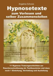 Hypnosetexte zum Vorlesen und selber Zusammenstellen