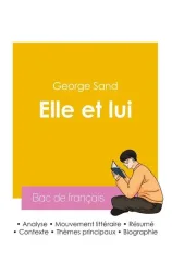 Réussir son Bac de français 2026 : Analyse du roman Elle et lui de George Sand