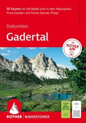 ROTHER Wanderführer Dolomiten ? Gadertal: 55 Touren im Val Badia und in den Naturparks Puez-Geisler und Fanes-Sennes-Prags.
