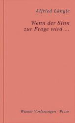 Wenn der Sinn zur Frage wird ...