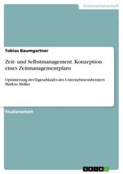 Zeit- und Selbstmanagement. Konzeption eines Zeitmanagementplans