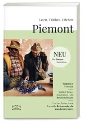 Essen, Trinken, Erleben ? Piemont