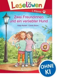 Leselöwen 1. Klasse - Zwei Freundinnen und ein verliebter Hund