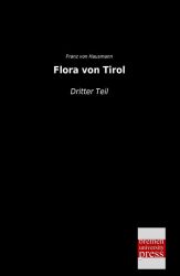 Flora von Tirol. Tl.3
