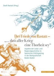 Der Friede von Rastatt - 