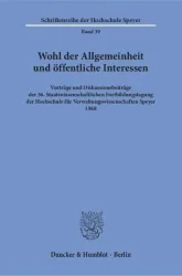 Wohl der Allgemeinheit und öffentliche Interessen.