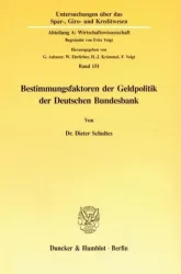 Bestimmungsfaktoren der Geldpolitik der Deutschen Bundesbank.