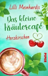 Das kleine Kräutercafé ? Herzkirschen