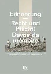 Erinnerung ? Recht und Pflicht! / Devoir de mémoire