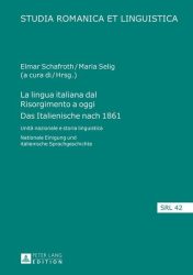 La lingua italiana dal Risorgimento a oggi - Das Italienische nach 1861