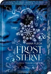 Froststerne (Bd.2/Romantasy-Trilogie) - Durch Traum und Eis