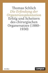 Die Erfindung der Organtransplantation