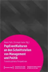 PopEventKulturen an den Schnittstellen von Management und Politik