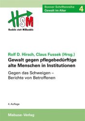 Gewalt gegen pflegebedürftige alte Menschen in Institutionen, Gegen das Schweigen