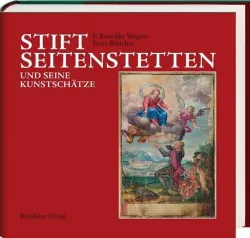 Stift Seitenstetten und seine Kunstschätze