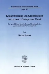 Konkretisierung von Grundrechten durch den U.S.-Supreme Court.