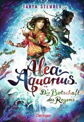 Alea Aquarius - Die Botschaft des Regens