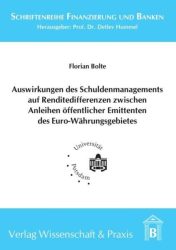Auswirkungen des Schuldenmanagements auf Renditedifferenzen  zwischen Anleihen öffentlicher Emittenten des Euro-Währungsgebietes