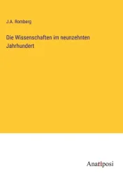 Die Wissenschaften im neunzehnten Jahrhundert