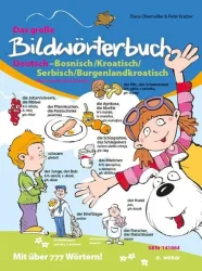 Das große Bildwörterbuch Deutsch-Bosnisch/Kroatisch/Serbisch/Burgenlandkroatisch