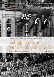 Schlagschatten auf das 'braune Köln'