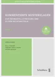 Kommentierte Musterklagen zur Zwangsvollstreckung und zu den Rechtsmitteln