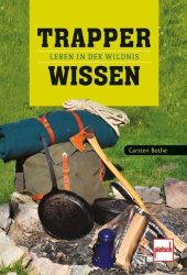 Trapperwissen - Leben in der Wildnis Pietsch 978-3-613-50753-1